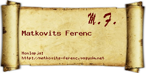 Matkovits Ferenc névjegykártya